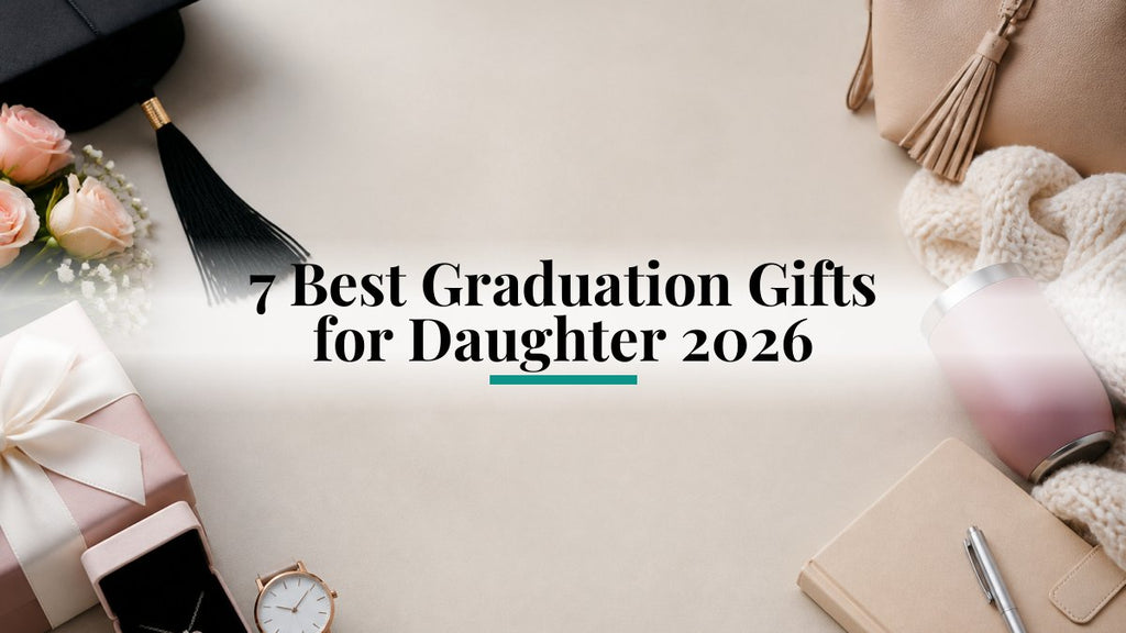 7 Best Graduation Gifts for Daughter 2026