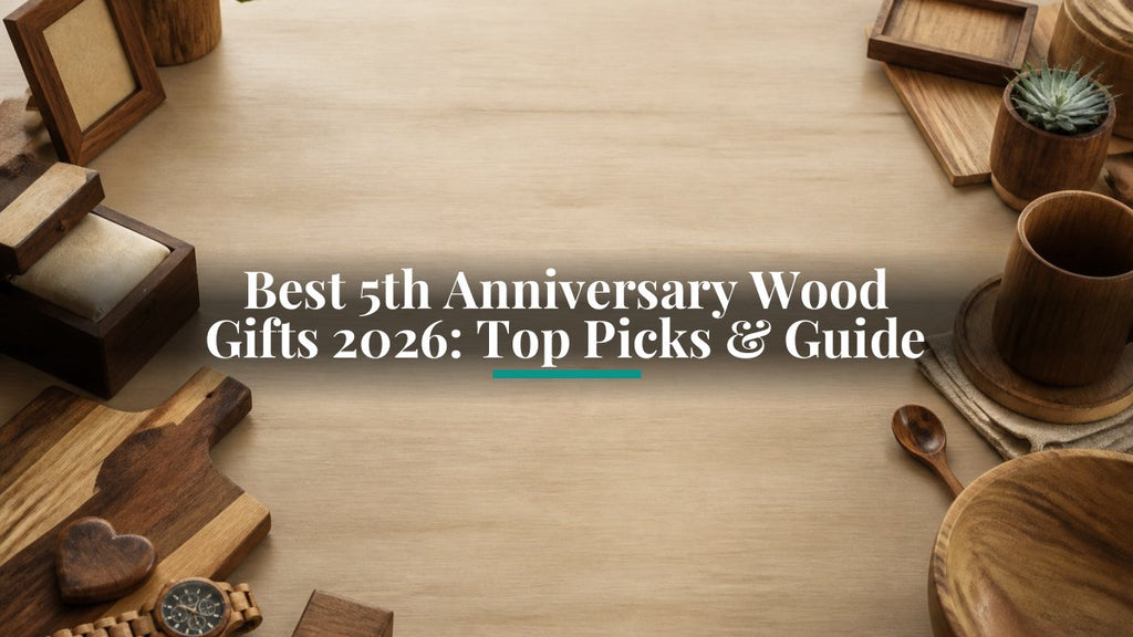 Best 5th Anniversary Wood Gifts 2026: Top Picks & Guide