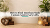 How to Find American Made Custom Anniversary Gifts